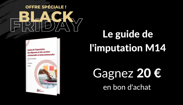 Black Friday, gagnez 20 € en achetant le guide de l'imputation M14